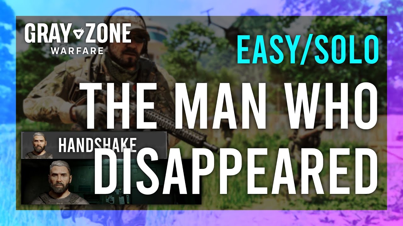 The Man Who Disappeared in Gray Zone Warfare: Complete Quest Guide