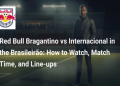 são paulo fc vs red bull bragantino timeline (The Exciting Match Highlights You Need to See)