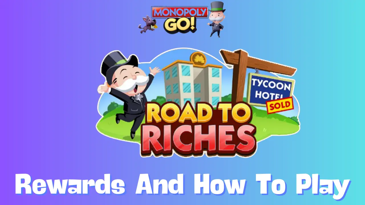 Road to Riches Monopoly Go Rewards: How to Get Rich Quick!