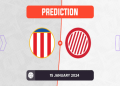 Girona vs Villarreal Prediction: Our Top Tips and Analysis.