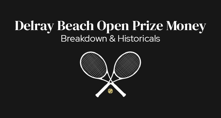 Delray Beach Open Prize Money Breakdown: A Complete Guide