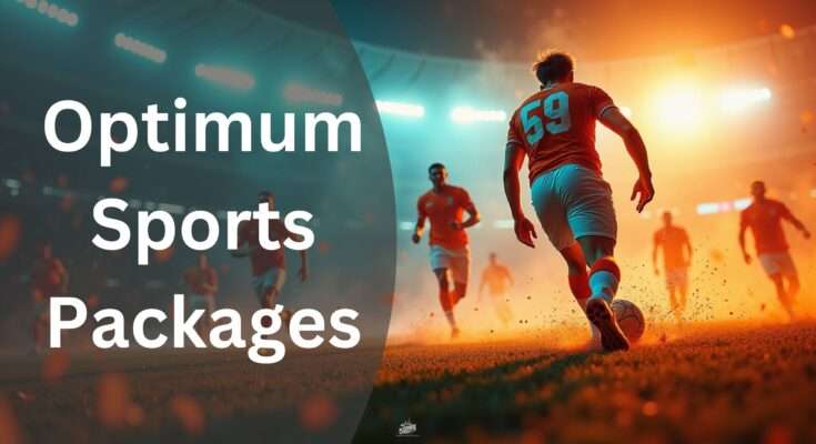 Whats the Optimum Sports Package Price? Get the Details!
